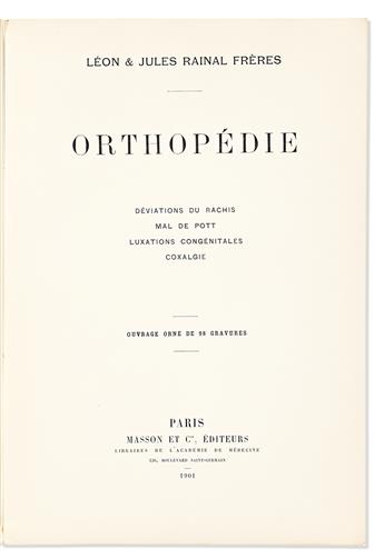 Rainal Frères, Léon & Jules. Orthopédie: Déviation du Rachis; Mal de Pott; Luxations Congénitale; Coxalgie.
